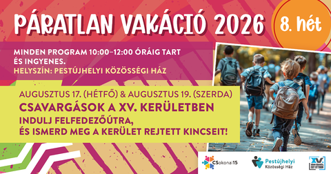 Rózsaszín, lila, sárga színkombinációjú feliratos hirdetmény, a főbb adatait tartalmazza a részletes programnak. Jobb oldalt, egy ferde négyzet alakban hátizsákkal gyalogoló gyerekek fotója, hátul nézetben.